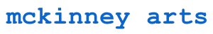 McKinney Arts Blog